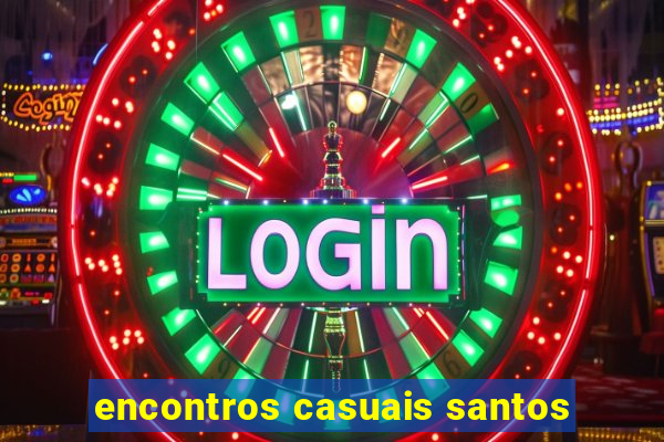 encontros casuais santos